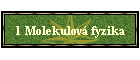 1 Molekulov fyzika