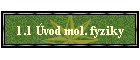 1.1 vod mol. fyziky