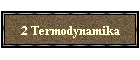 2 Termodynamika