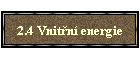 2.4 Vnitn energie
