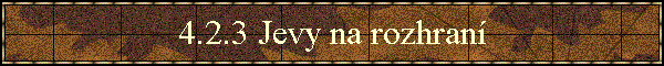 4.2.3 Jevy na rozhran