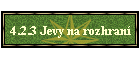 4.2.3 Jevy na rozhran
