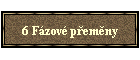 6 Fázové přeměny