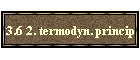 3.6 2. termodyn. princip