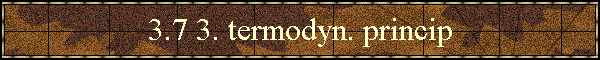 3.7 3. termodyn. princip