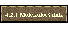 4.2.1 Molekulov tlak