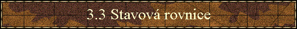 3.3 Stavov rovnice