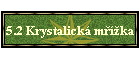 5.2 Krystalick mka