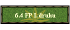 6.4 FP I. druhu