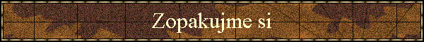 Zopakujme si